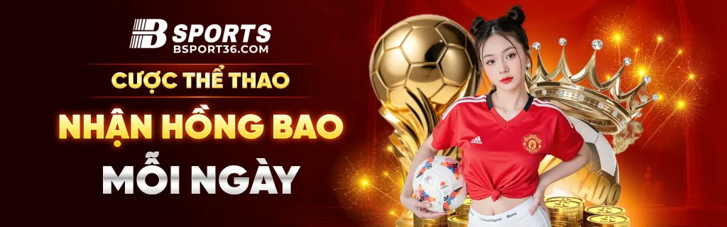 Cược Thể Thao Nhận Hồng Bao Mỗi Ngày